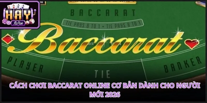 Cách Chơi Baccarat Online