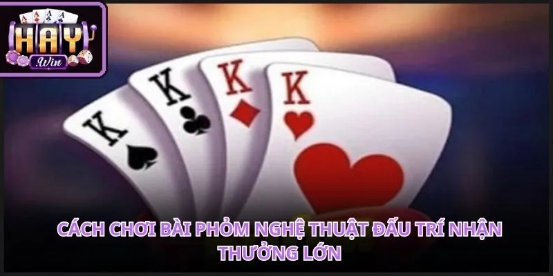Cách Chơi Bài Phỏm