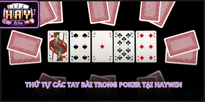 Hiểu thứ tự các tay bài là bước quan trọng khi học cách chơi bài Poker