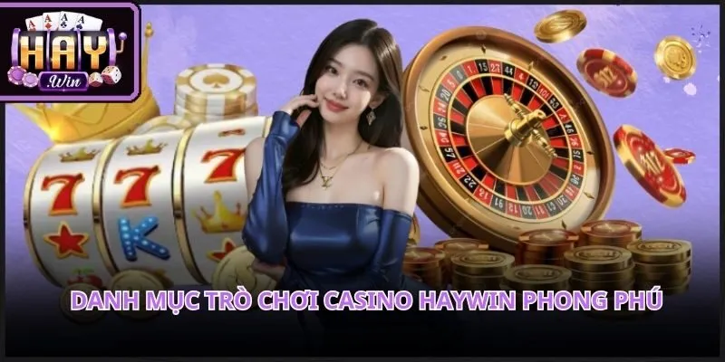 Hệ thống bàn baccarat, blackjack và roulette tại casino haywin