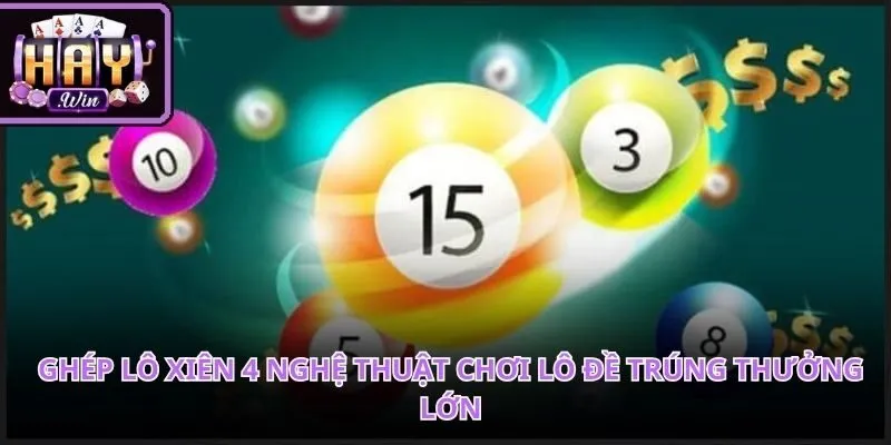 Ghép Lô Xiên 4