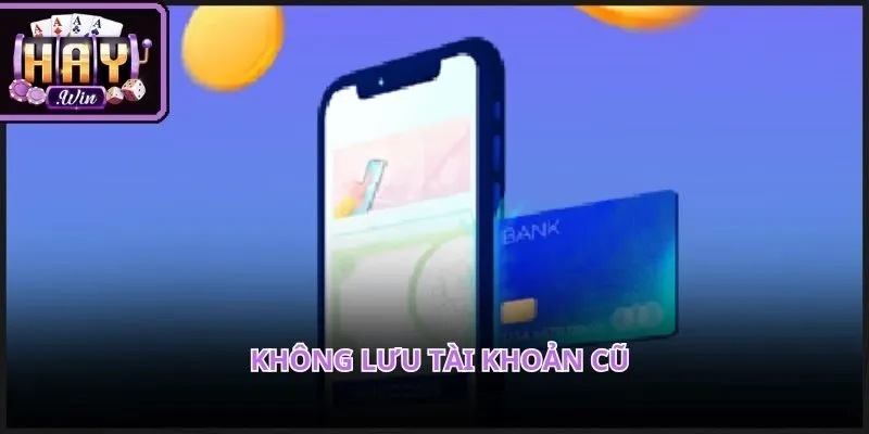 Nhà cái thay đổi thông tin ngân hàng bảo đảm an toàn khi nạp tiền HAYWIN