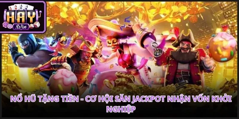 Nổ Hũ Tặng Tiền